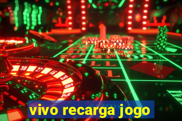 vivo recarga jogo